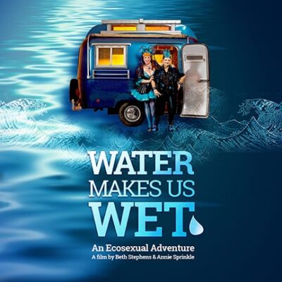 wWater Makes Us Wet poster