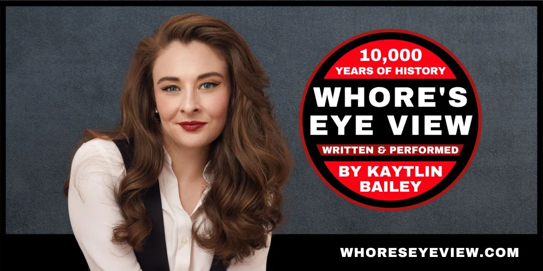 Photo of Kaytlin Bailey with text Whore's Eye View